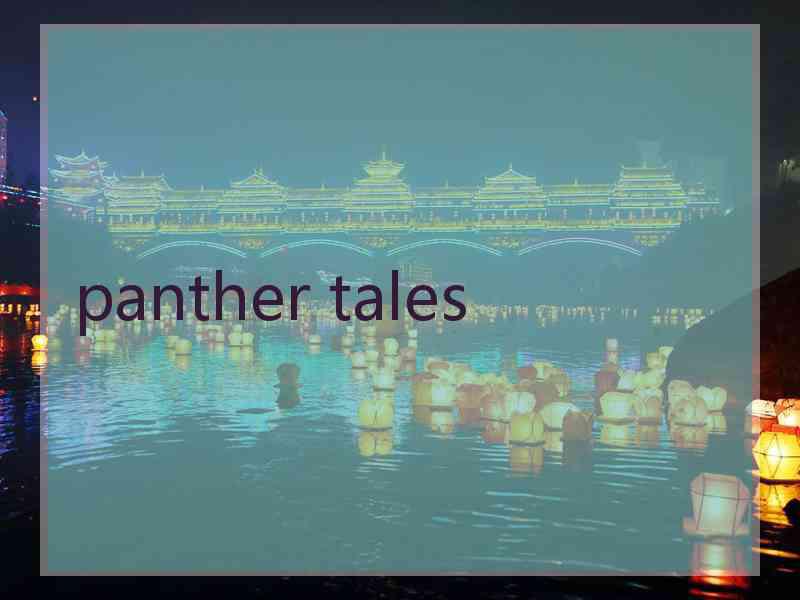 panther tales