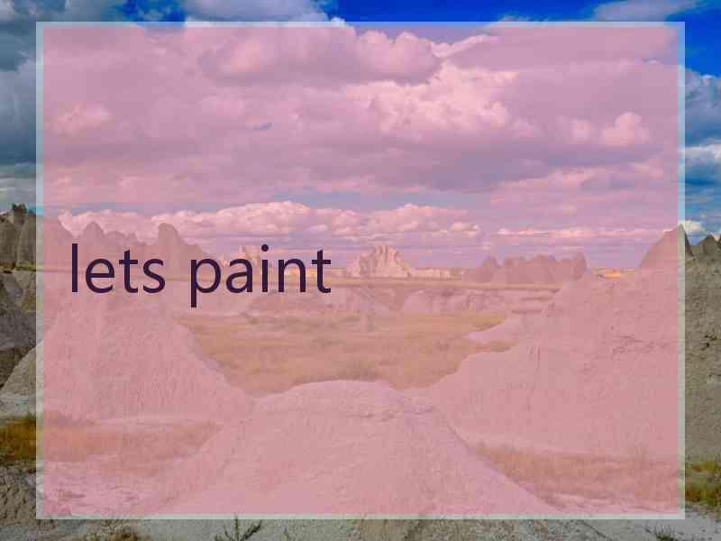 lets paint